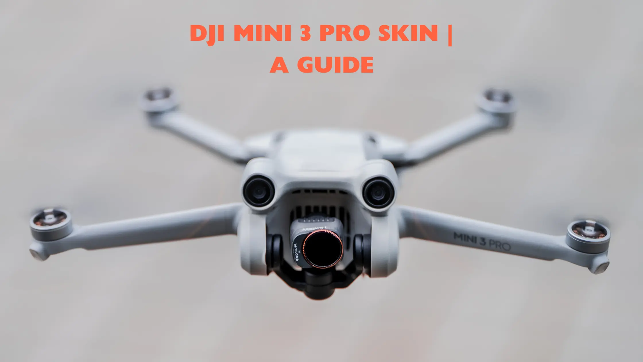 DJI Mini 3 Pro Skin A Guide